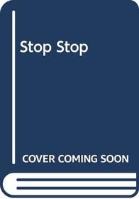 Stop Stop (I Can Read Books (Harper Hardcover))