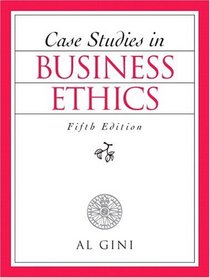 Case Studies in Business Ethics (5th Edition)