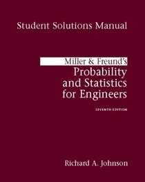 Miller And Freund's Probability And Statistics For Engineers: Student Solutions Manual