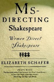 Ms-Directing Shakespeare : Women Direct Shakespeare