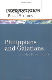 Philippians and Galatians (Interpretation Bible Studies)