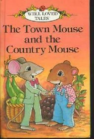 Town Mouse and Country Mouse (Well Loved Tales)