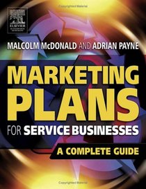 Marketing Plans for Service Businesses, Second Edition: A Complete Guide