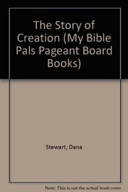 The Story of Creation (My Bible Pals)