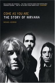 Come as You Are: The Story of Nirvana