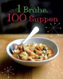 1 Brhe = 100 Suppen