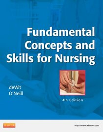 Fundamental Concepts and Skills for Nursing, 4e