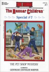 The Pet Shop Mystery (Boxcar Children Special Bk 7)