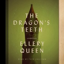 The Dragon's Teeth (Ellery Queen Mysteries - 1939)