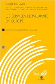 Les services de proximite en Europe: Pour une economie solidaire (Collection Ten) (French Edition)