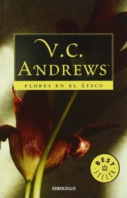 Flores En El Atico / Flowers in the Attic (Best Seller)