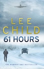 61 Hours (Jack Reacher, Bk 14)