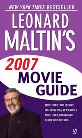 Leonard Maltin's Movie Guide 2007