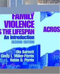 Family Violence Across the Lifespan : An Introduction