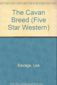 The Cavan Breed: A South-Western Story (Five Star Western Series)