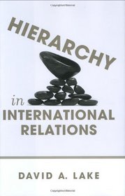 Hierarchy in International Relations (Cornell Studies in Political Economy)
