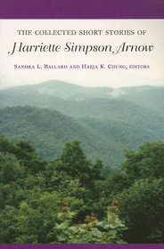 The Collected Short Stories of Harriette Simpson Arnow