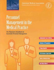 Personnel Management in the Medical Practice: The Physician's Handbook for Successful Personnel Management