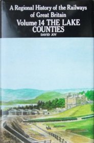 A Regional History of the Railways of Great Britain (Regional Railway History) (v. 14)