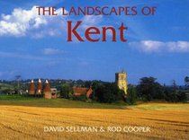 The Landscapes of Kent (County Landscapes)