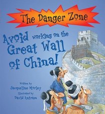 Avoid Working on the Great Wall of China (Danger Zone)