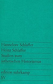 Studien zum asthetischen Historismus (Edition Suhrkamp ; 756) (German Edition)