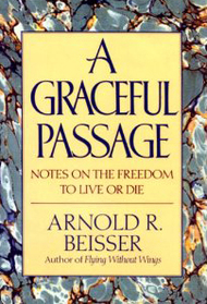 A Graceful Passage: Notes on the Freedom to Live or Die