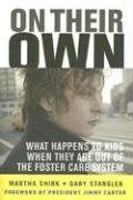 On Their Own: What Happens to Kids When They Age Out of the Foster Care System?