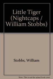 Little Tiger (Nightcaps / William Stobbs)