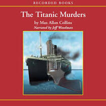 The Titanic Murders (Disaster, Bk 1) (Audio CD) (Unabridged)