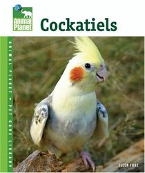 Cockatiels (Animal Planet Pet Care Library)