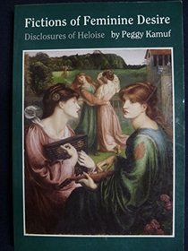 Fictions of Feminine Desire: Disclosures of Heloise (Bison Book)