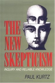 The New Skepticism: Inquiry and Reliable Knowledge