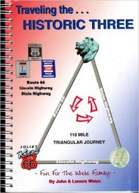 Traveling The-- Historic Three: Lincoln Highway, Dixie Highway, Route 66