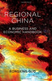 Regional China: A Business and Economic Handbook