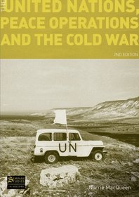 The United Nations, Peace Operations and the Cold War (2nd Edition) (Seminar Studies in History Series)
