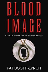 <!--2--> Blood Image: Tale Of Murder And An Ultimate Betrayal