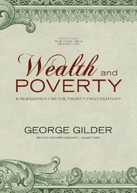 Wealth and Poverty: A New Edition for the Twenty-First Century