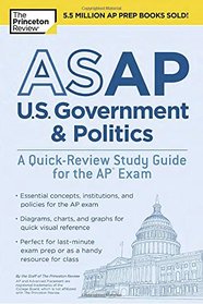 ASAP U.S. Government & Politics: A Quick-Review Study Guide for the AP Exam (College Test Preparation)