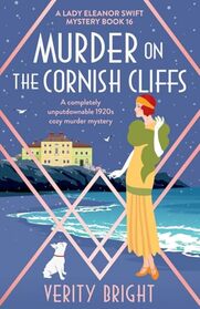 Murder on the Cornish Cliffs: A completely unputdownable 1920s cozy murder mystery (A Lady Eleanor Swift Mystery)