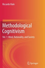 Methodological Cognitivism: Vol. 1: Mind, Rationality, and Society (Volume 1)