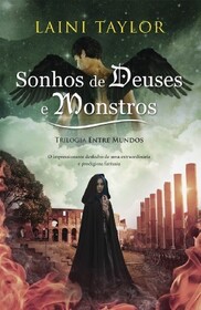 Sonhos de Deuses e Monstros (Dreams of Gods & Monsters) (Daughter of Smoke & Bone, Bk 3) (Portuguese Editon)