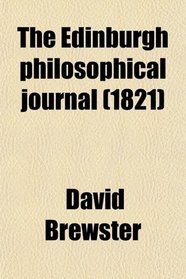 The Edinburgh philosophical journal (1821)