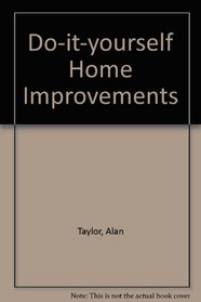 DO-IT-YOURSELF HOME IMPROVEMENTS