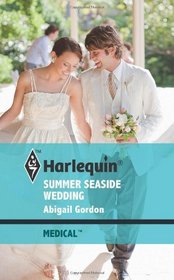 Summer Seaside Wedding (Bluebell Cove, Bk 4) (Harlequin Medical, No 484)