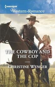 The Cowboy and the Cop (Gold Buckle Cowboys, Bk 5) (Harlequin Western Romance, No 1660)
