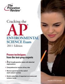 Cracking the AP Environmental Science Exam, 2011 Edition (College Test Preparation)