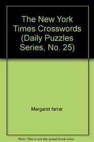 The New York Times Crosswords (Daily Puzzles Series, No. 25)