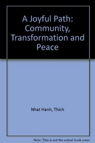 A Joyful Path: Community, Transformation and Peace