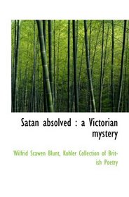 Satan absolved : a Victorian mystery